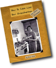 How To Cook Like Your Grandmother